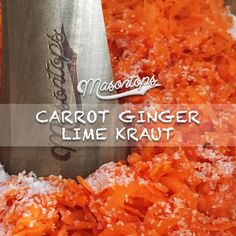 carrot ginger lime kraut in a bowl with the words mason's carrot ginger lime kraut