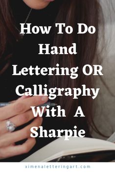 a woman reading a book with the title how to do hand lettering or calligraphy with a sharpie