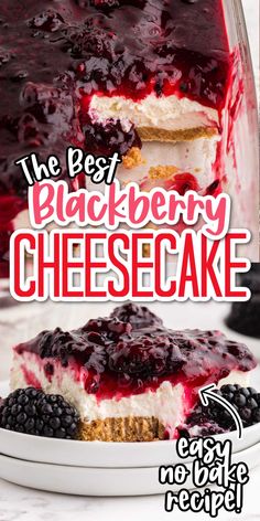 the best blackberry cheesecake with berries on top is ready to be eaten and served