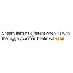 Sneaky Link Memes, Tweets About Sneaky Links, Sneaky Links Quotes, Ex Quotes Funny, Sneaky Links, Sneaky Link, Ex Quotes, Petty Quotes, Funny Asf