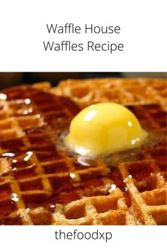 waffle house waffles recipe thefoodxp and egg on top