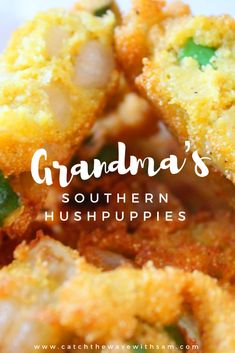 grandma's southern hush puppies recipe with text overlay that reads grandma's southern hush puppies