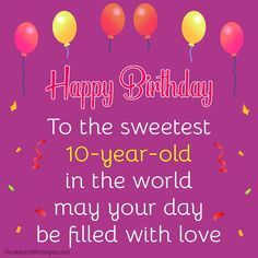 Happy 10th Birthday Girl, Happy Birthday Prayer, Birthday Message For Daughter, Special Happy Birthday Wishes, Birthday Wishes Girl, Birthday Verses For Cards, Happy Birthday Flowers Wishes, Card Verses, Birthday Verses