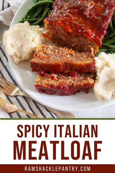 meatloaf on a plate with mashed potatoes and green beans