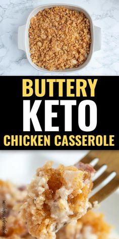 a close up of a plate of food with the words buttery keto chicken casserole