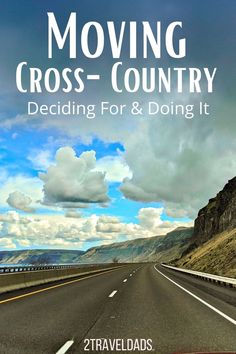 a road with the words moving cross country deciding for and doing it