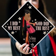 a woman holding up a graduation cap that says, i did my best and the rest