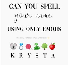 a poster with the words can you spell your name using only emojis?