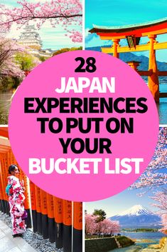 japan with the words, 28 japanese experiences to put on your bucket list in pink