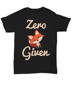 This shirt is perfect for sassy fox loving people who can't help but give zero f*cks when it comes to the current happenings. Mens Tops