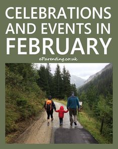 two people walking down a road with the words celebrations and events in february above them