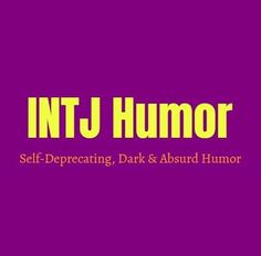 the logo for intj humor, self - deprecting dark and about humor