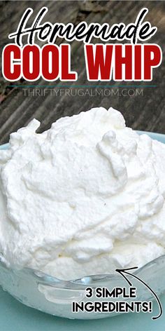 homemade cool whip recipe in a bowl on a table with text overlay that reads 3 simple ingredients