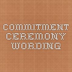 the words community ceremony wording are written in small white letters on a brown background