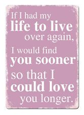 a sign that says if i had my life to live over again, i would find you