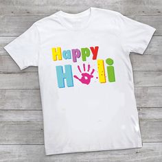 a white t - shirt with the words happy holi painted on it