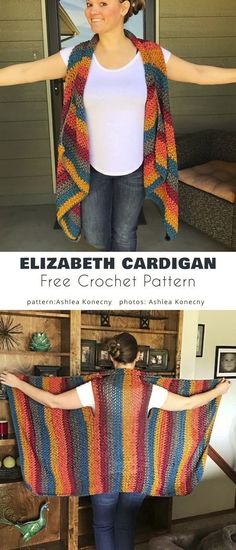 a woman holding up a colorful crochet shawl in front of her and the text, elizabeth cardigan free crochet pattern