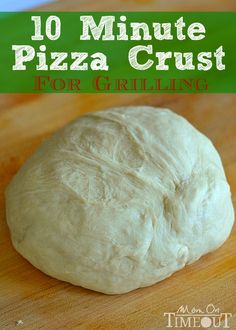 an uncooked pizza crust sitting on top of a cutting board with the words 10 minute pizza crust for grilling