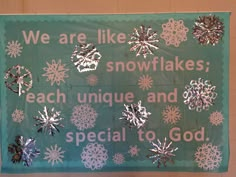 a sign with snowflakes on it that says we are like snowflakes each unique and special to god