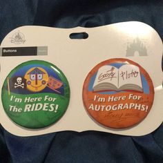 two badges that say i'm here for the rides and i'm here for the autographs