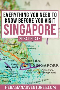 a map with the words everything you need to know before you visit singapore