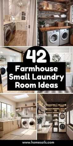 several pictures of small laundry room ideas with text overlay that reads 42 farmhousee small laundry room ideas