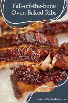 ribs with bbq sauce on them and the words fall off the bone oven baked ribs