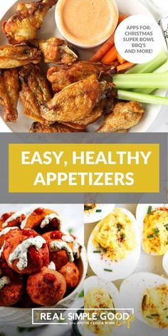 an image of healthy appetizers with the words easy, healthy appetizers