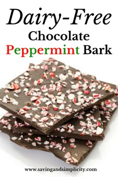 three chocolate peppermint barks stacked on top of each other with the text dairy - free chocolate peppermint bark