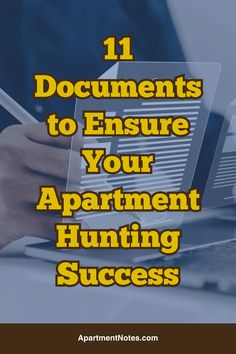 a person typing on a laptop with the title 11 documents to ensure your apartment hunting success