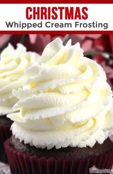 chocolate cupcakes with whipped cream frosting on top and the title overlay reads, christmas whipped cream frosting