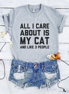 All I care shirt my cat shirt funny cat shirts cat gifts Tees  T-shirts  cat shirt  cat t shirts  cat clothing  cat graphic shirt cat saying shirt  cat slogan shirt  cat quote shirt  sarcasm shirt  sarcasm saying tee  funny sarcasm  all i care about tee cat lover gift  cat lady Ideas Adults Harry Potter Coffee Friends For Dad Family Prints Drinking Graphic Tees Dog Country Sports Music Books Meow Shirt, Boyfriend Tshirt, Quotes Beautiful, Graphic Tee Outfits, Funny Dog Shirts, Cat Mom Shirts, Men Tshirt, Tshirt Women, Hipster Outfits