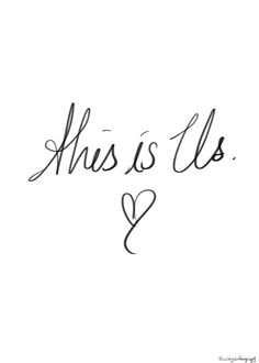 the words'this is us'written in cursive writing