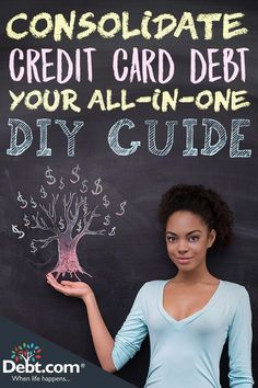 a woman standing in front of a chalkboard with the words, how to consolitate credit card debt your all - in - one diy guide