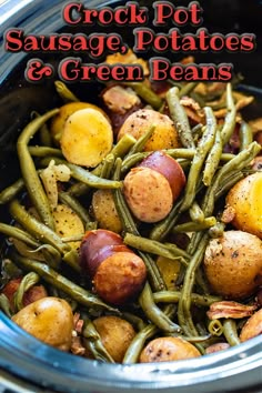 crock pot sausage, potatoes and green beans in a slow cooker with text overlay