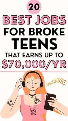 the best jobs for broke teens that earn up to $ 70, 000 / yr