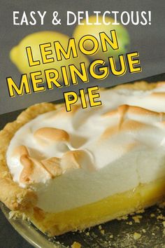 lemon meringue pie on a plate with the words easy and delicious written below