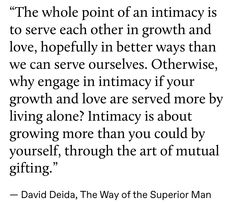 the quote from david dejacia, the way of the super man to serve each other in growth and love