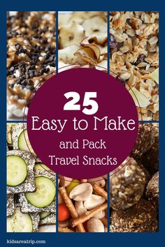 25 easy to make and pack travel snacks