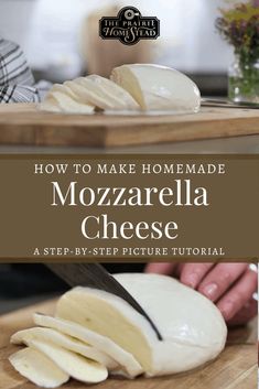 how to make homemade mozzarella cheese on a wooden cutting board with text overlay