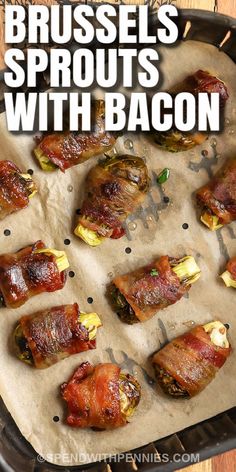 bacon wrapped brussels sprouts on a baking sheet with text overlay that reads brussel sprouts with bacon