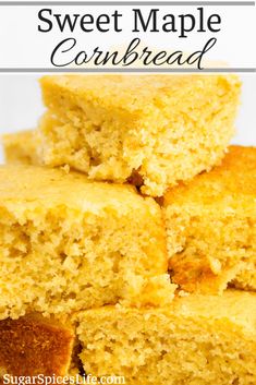 several pieces of cornbread stacked on top of each other with the words, sweet maple cornbread