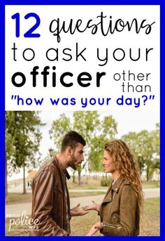 two people talking to each other with the text 12 questions to ask your officer