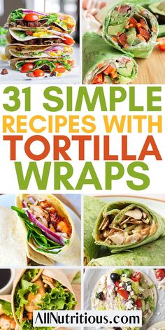 31 simple recipes with tortilla wraps