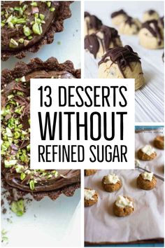 desserts without refreshed sugar on top of each other with the words 13 desserts without refreshed sugar above them