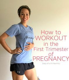 a woman standing in front of a wall with the words how to workout in the first trimester of pregnancy