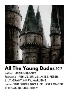 an old castle with the words all the young dudes 2013 written in black and white