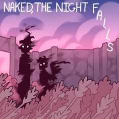 two black cats standing in front of a purple sky with the words naked, the night fall