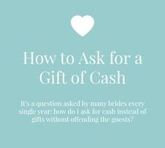 a blue background with the words how to ask for a gift of cash