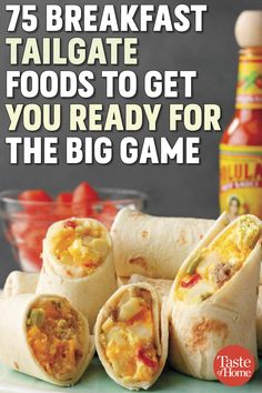 an image of breakfast tacos with the title 75 breakfast tailgate foods to get you ready for the big game